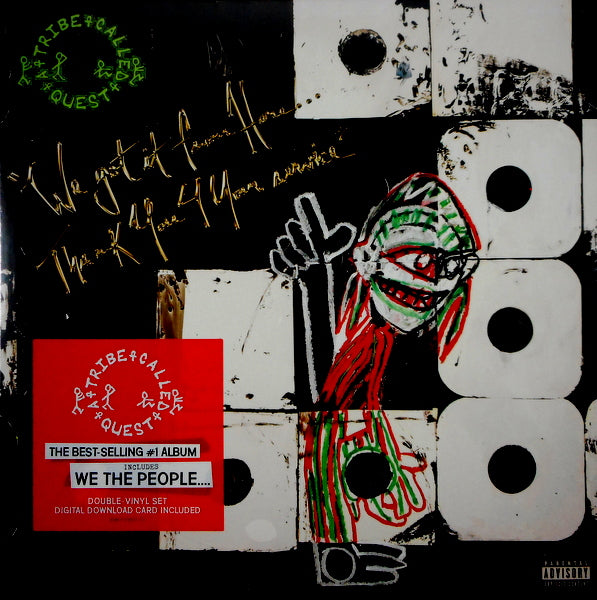 A TRIBE CALLED QUEST we got it from here.thank you 4 your service LP