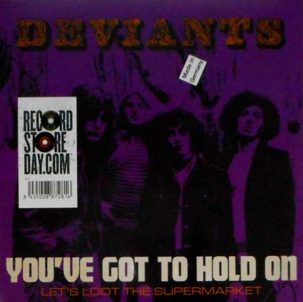 DEVIANTS, THE you've got to hold on 7"