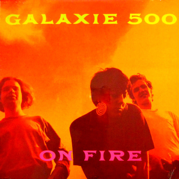 GALAXIE 500 on fire LP